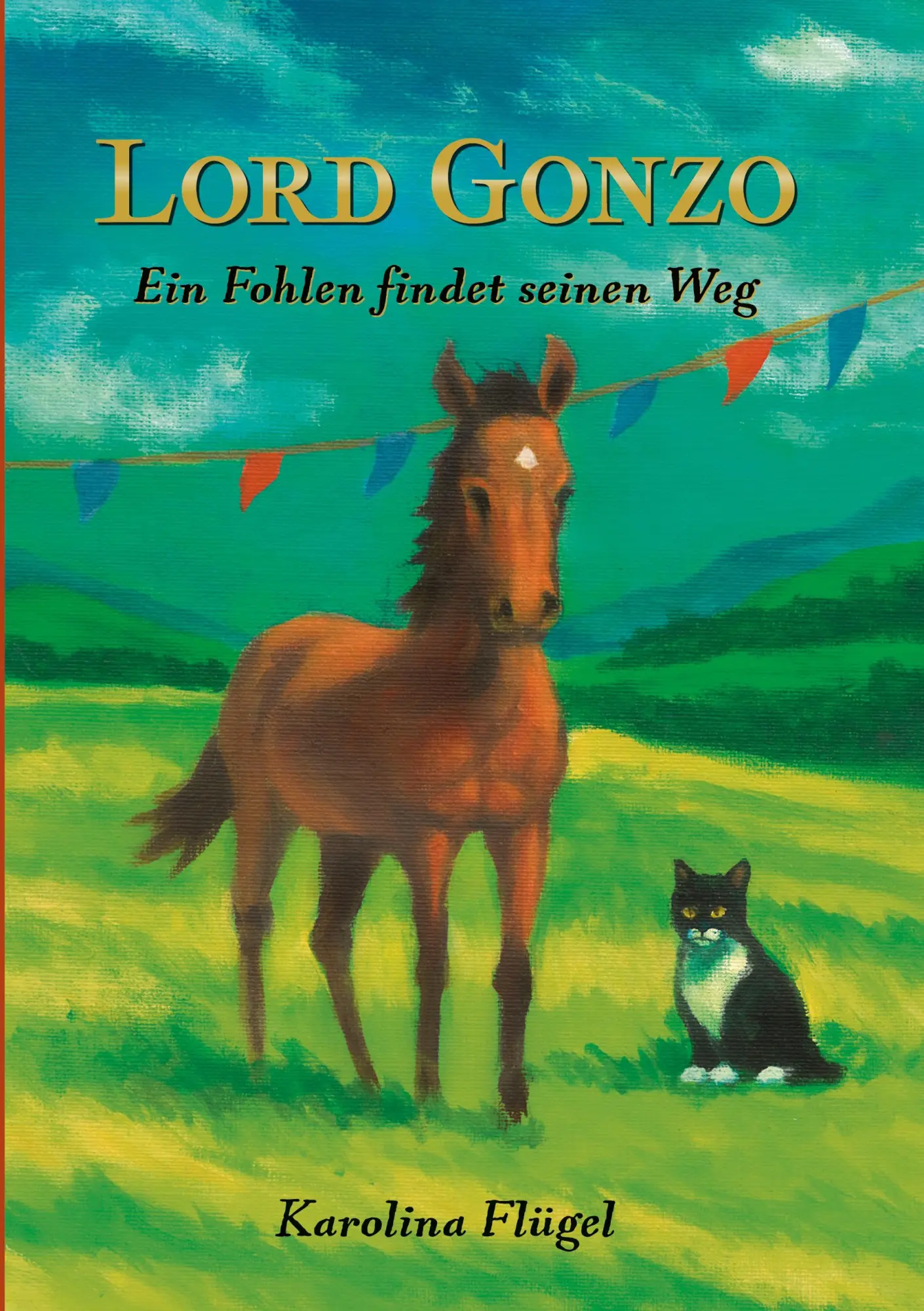 Cover: 9783695161065 | Lord Gonzo | Ein Fohlen findet seinen Weg | Karolina Flügel | Buch