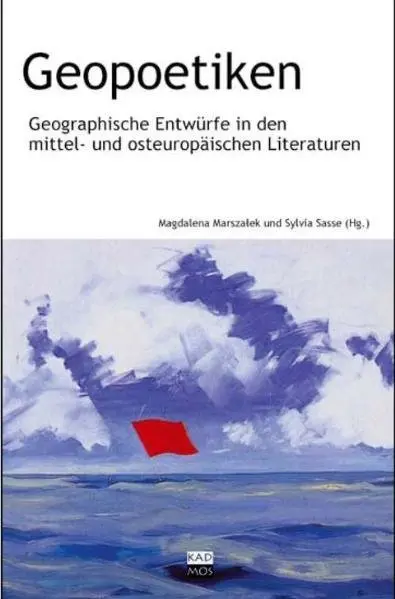 Cover: 9783865991065 | Geopoetiken | Magdalena Marszaek (u. a.) | Taschenbuch | 304 S. | 2010