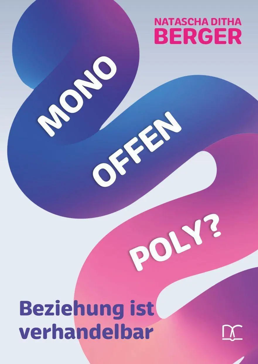 Cover: 9783887771065 | Mono Offen Poly? | Beziehung ist verhandelbar | Natascha Ditha Berger