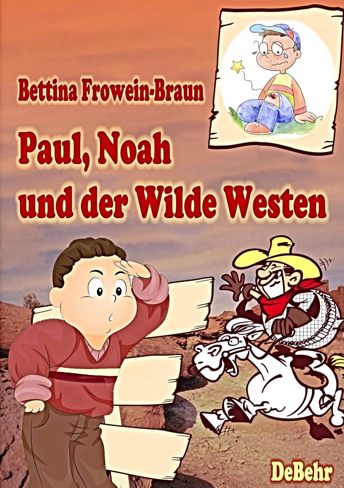 Cover: 9783939241065 | Paul, Noah und der Wilde Westen - Ein Kinderbuch über Mobbing in... Cover: 9783939241065 | Paul, Noah und der Wilde Westen - Ein Kinderbuch über Mobbing in...