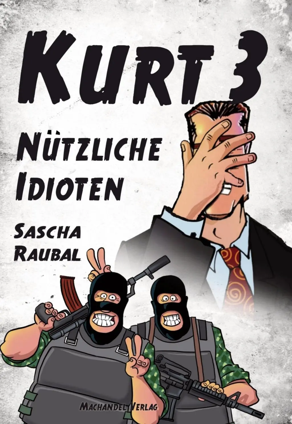 Cover: 9783959591065 | Kurt 3 - Nützliche Idioten | Urban-Fantasy-Krimi, Kurt 3 | Raubal