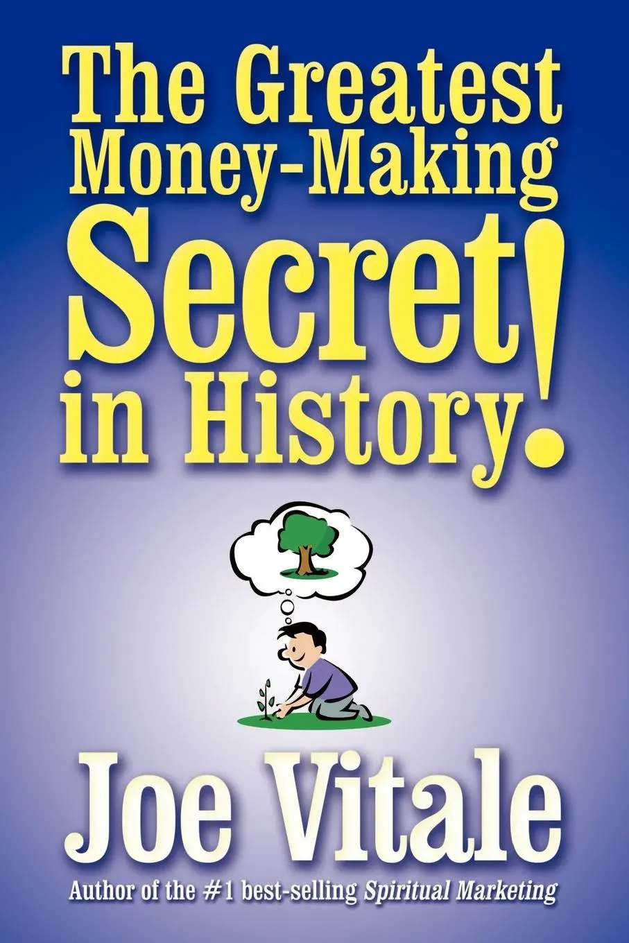 Cover: 9781410741165 | The Greatest Money-Making Secret in History! | Joe Vitale | Buch