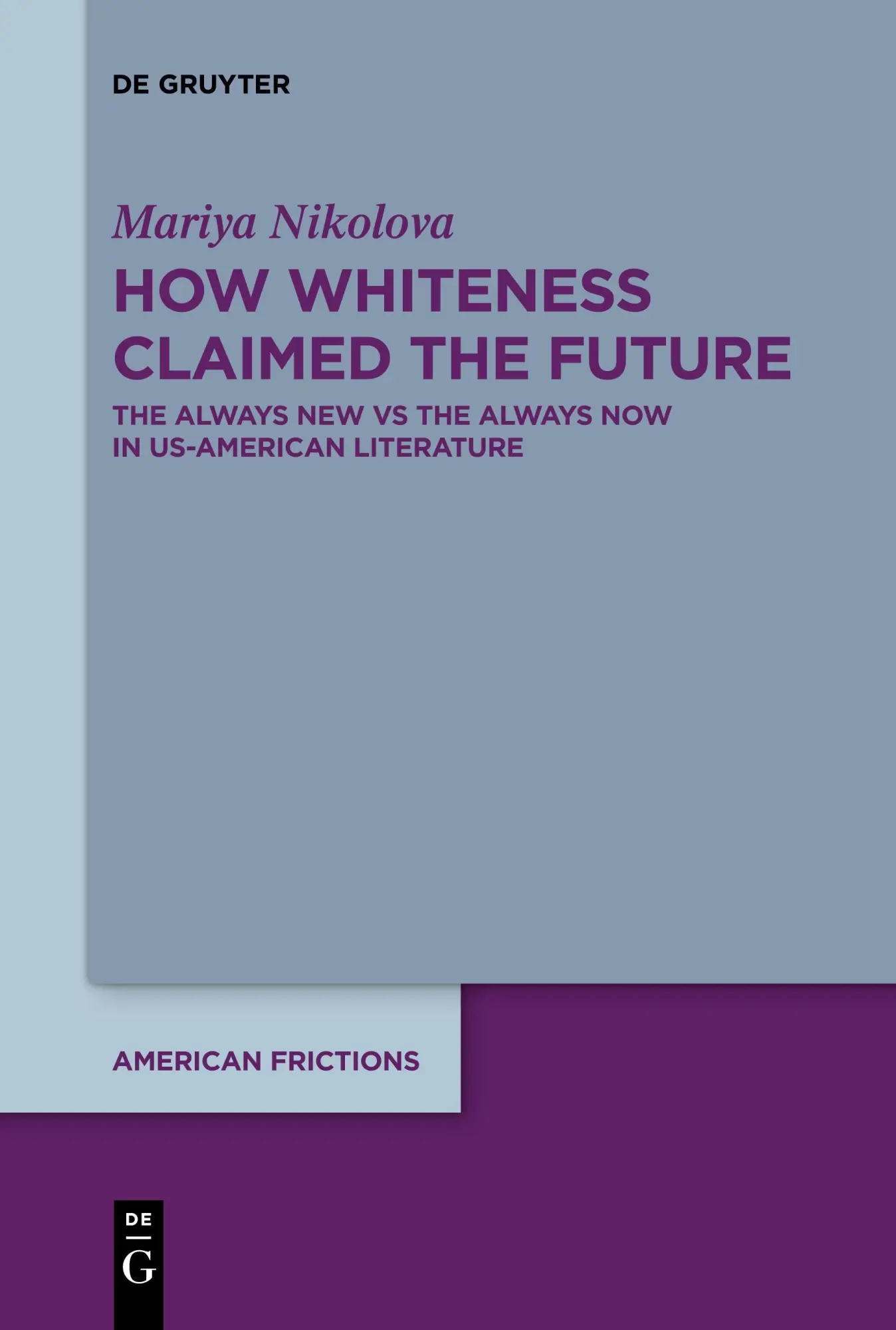 Cover: 9783111631165 | How Whiteness Claimed the Future | Mariya Nikolova | Taschenbuch | V
