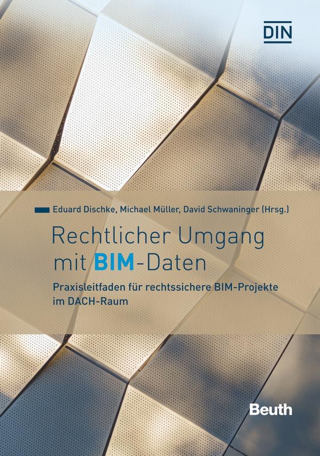 Cover: 9783410301165 | Rechtlicher Umgang mit BIM-Daten | Eduard Dischke (u. a.) | Buch