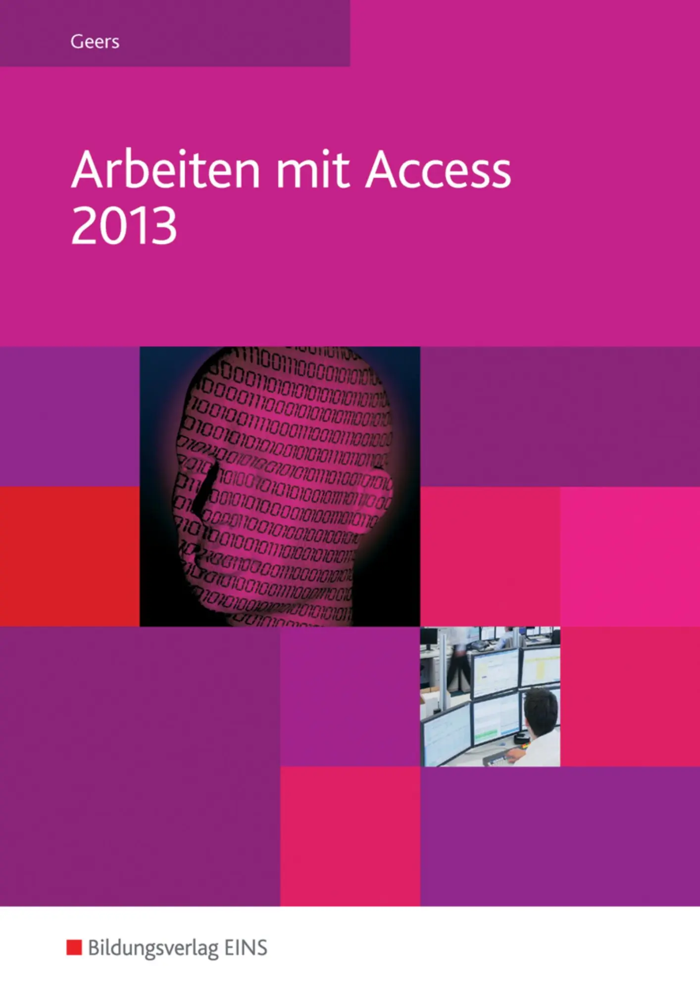 Cover: 9783427611165 | Arbeiten mit Access 2013 | Schulbuch | Werner Geers | Taschenbuch
