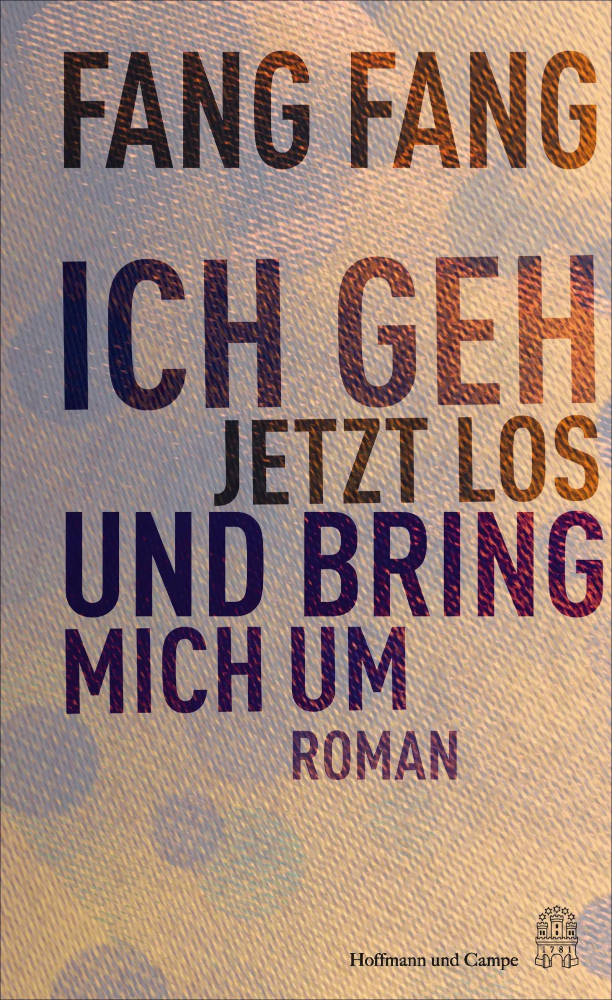 Cover: 9783455021165 | Ich geh jetzt los und bring mich um | Roman | Fang Fang | Buch | 2026