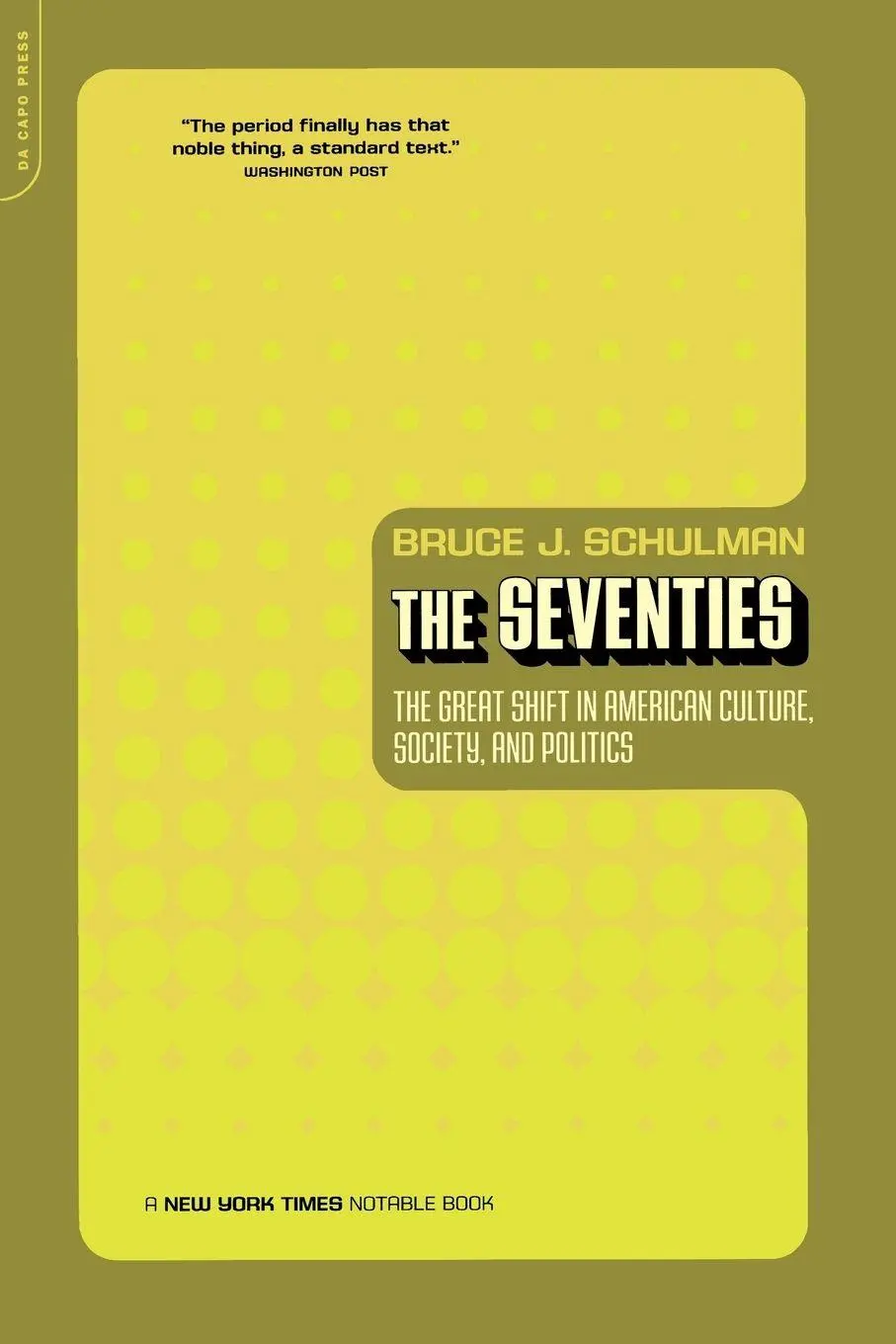 Cover: 9780306811265 | Seventies | The Great Shift in American Culture, Society, and Politics