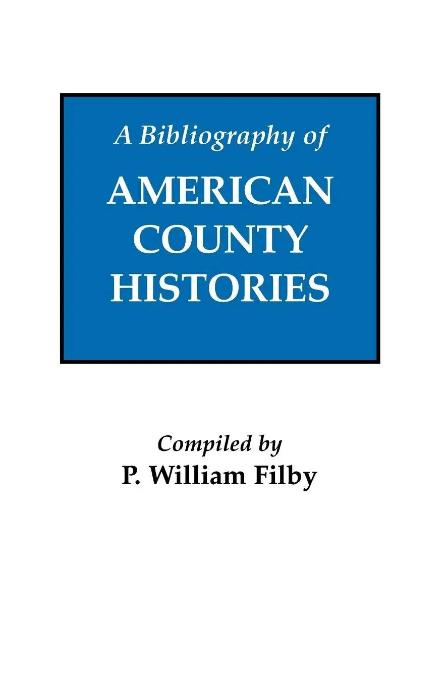 Cover: 9780806311265 | Bibliography of American County Histories | P. William Filby | Buch