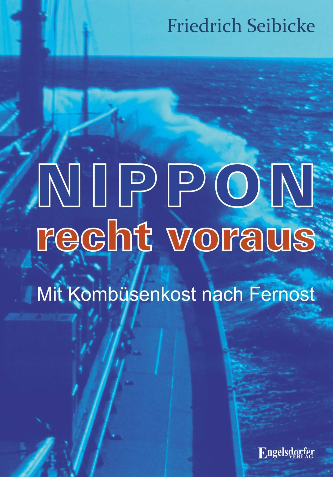Cover: 9783690951265 | NIPPON recht voraus | Mit Kombüsenkost nach Fernost | Seibicke | Buch