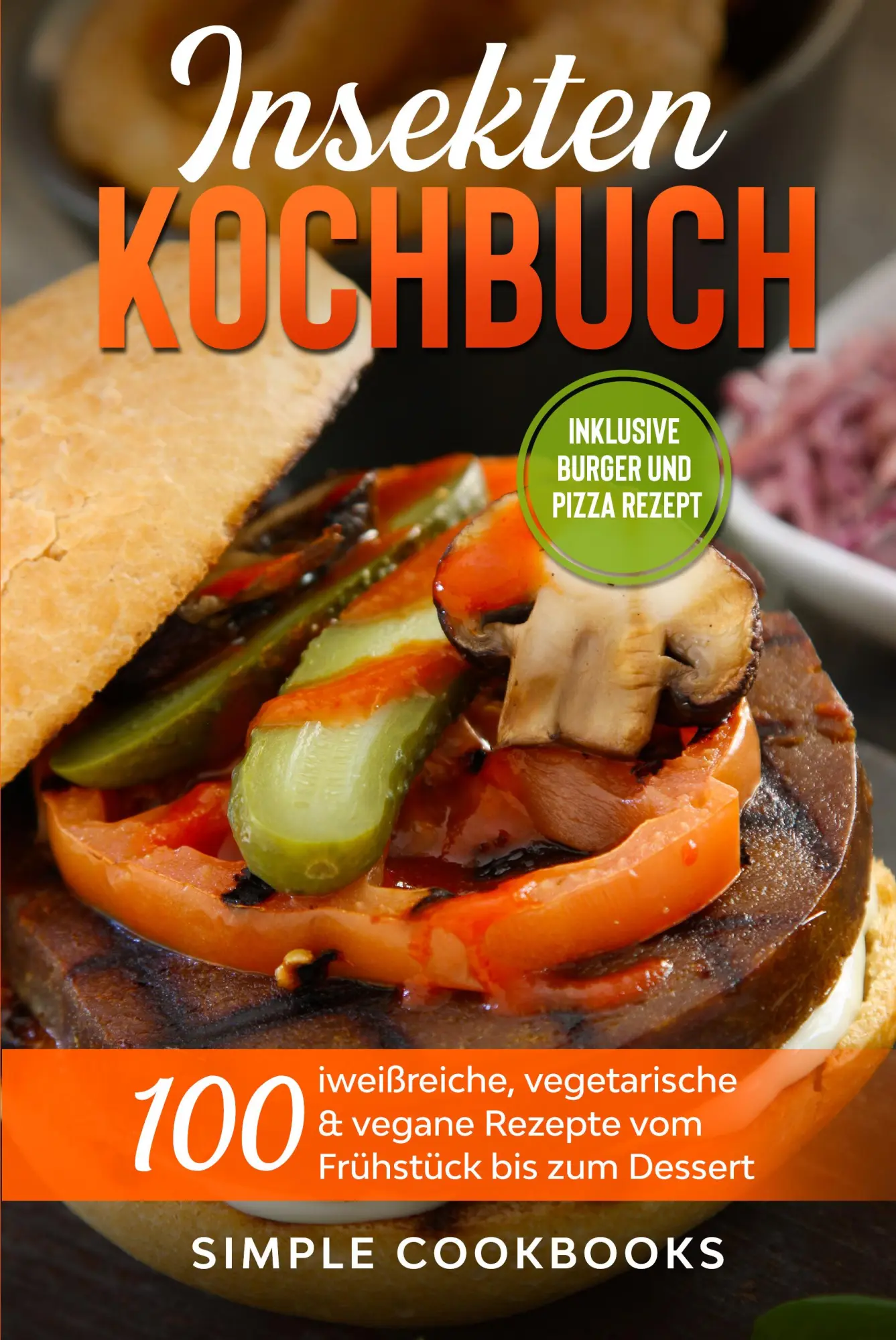 Cover: 9783989101265 | Insekten Kochbuch: 100 eiweißreiche, vegetarische &amp; vegane Rezepte...