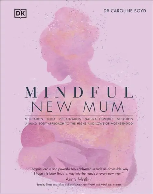 Cover: 9780241531365 | Mindful New Mum | Caroline Boyd | Buch | Gebunden | Englisch | 2022