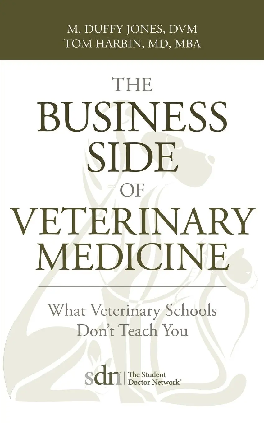 Cover: 9781545601365 | The Business Side of Veterinary Medicine: What Veterinary Schools...