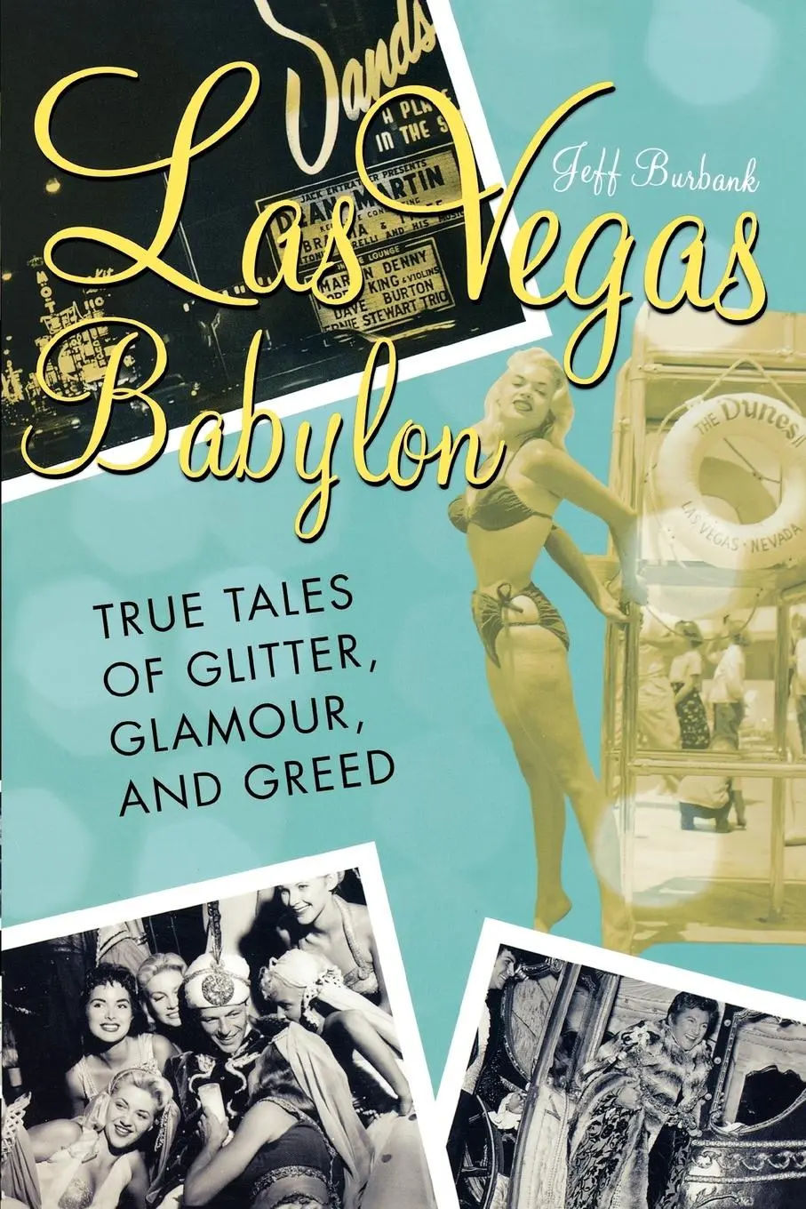 Cover: 9781590771365 | Las Vegas Babylon | The True Tales of Glitter, Glamour, and Greed