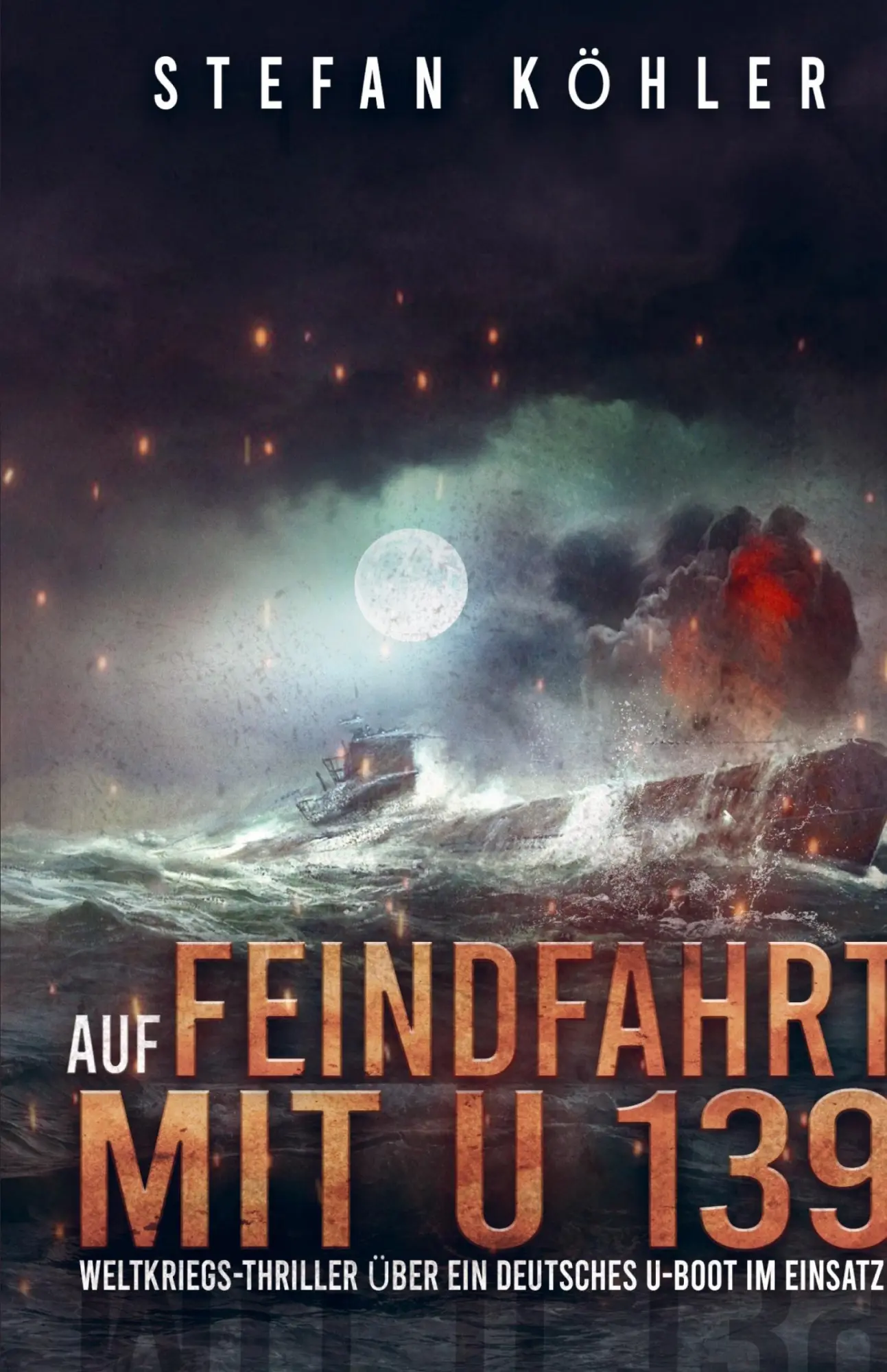 Cover: 9783964031365 | Auf Feindfahrt mit U 139 | Stefan Köhler | Taschenbuch | 182 S. | 2024
