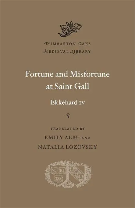 Cover: 9780674251465 | Fortune and Misfortune at Saint Gall | Iv Ekkehard IV | Buch | 2021