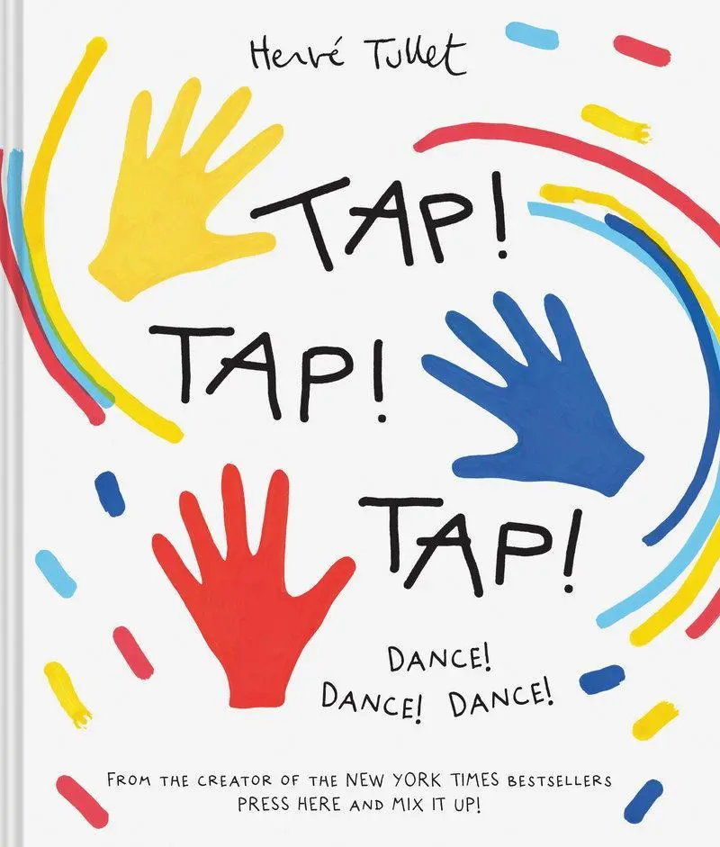 Cover: 9781797221465 | Tap! Tap! Tap! | Dance! Dance! Dance! | Herve Tullet | Buch | Gebunden