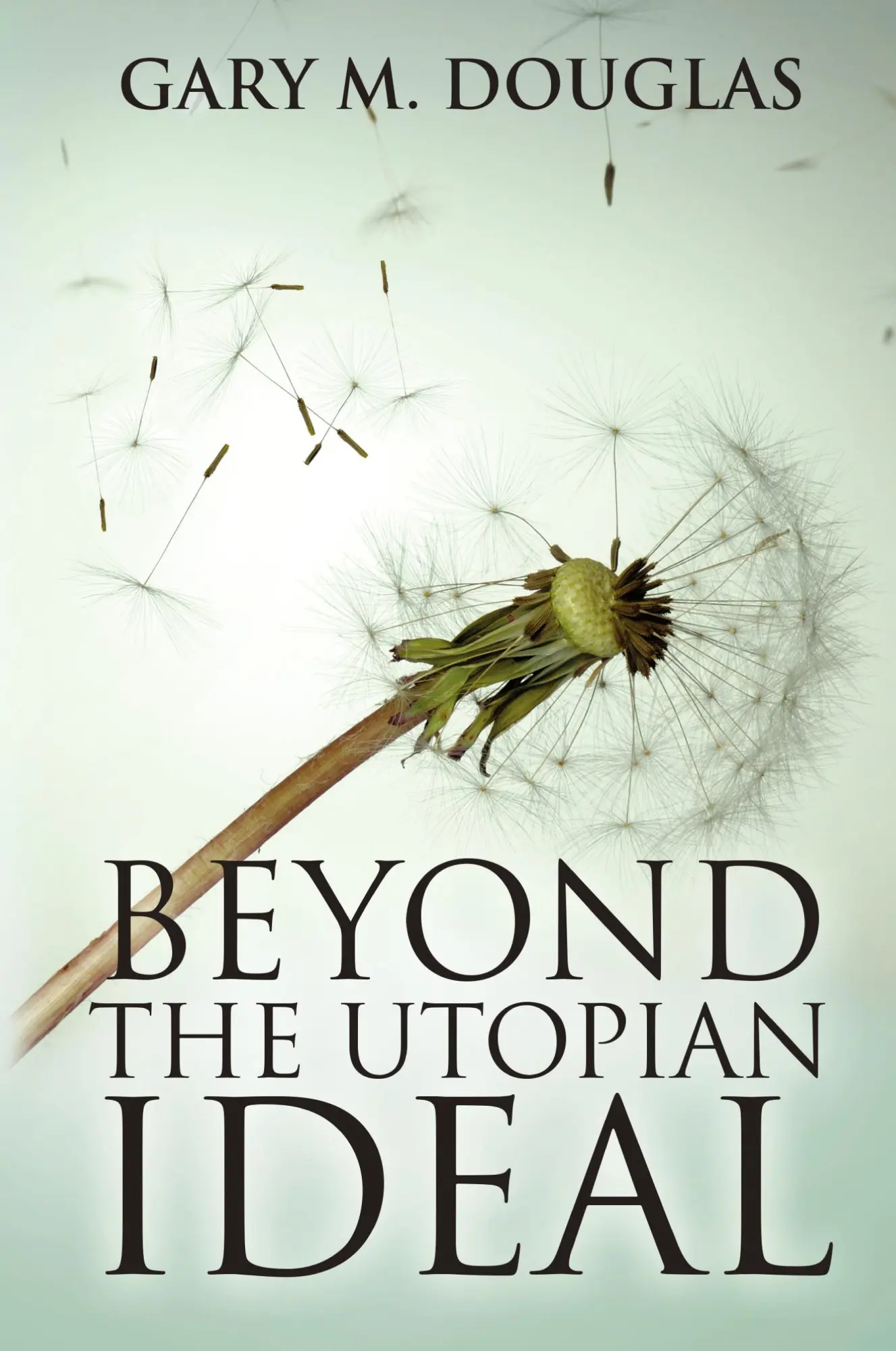Cover: 9781939261465 | Beyond the Utopian Ideal | Gary M. Douglas | Taschenbuch | Englisch