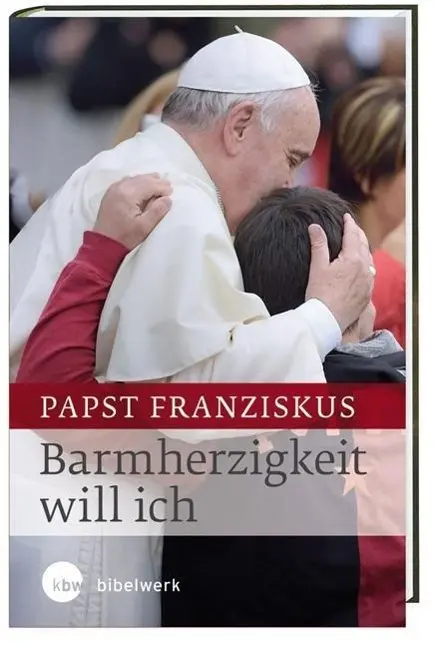 Cover: 9783460321465 | Barmherzigkeit will ich | Franziskus Papst | Buch | 176 S. | Deutsch