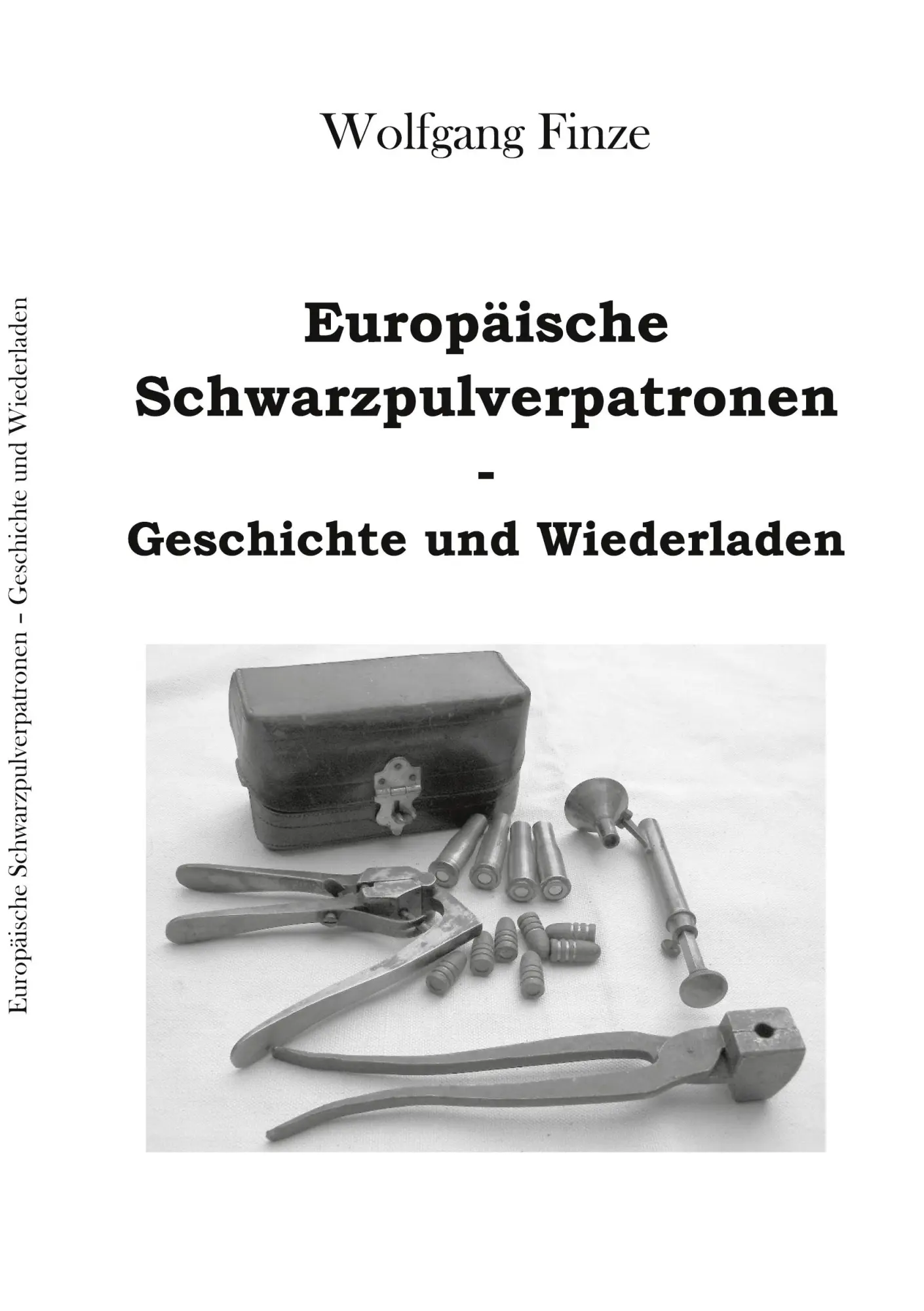 Cover: 9783696351465 | Europäische Schwarzpulverpatronen | Geschichte und Wiederladen | Finze