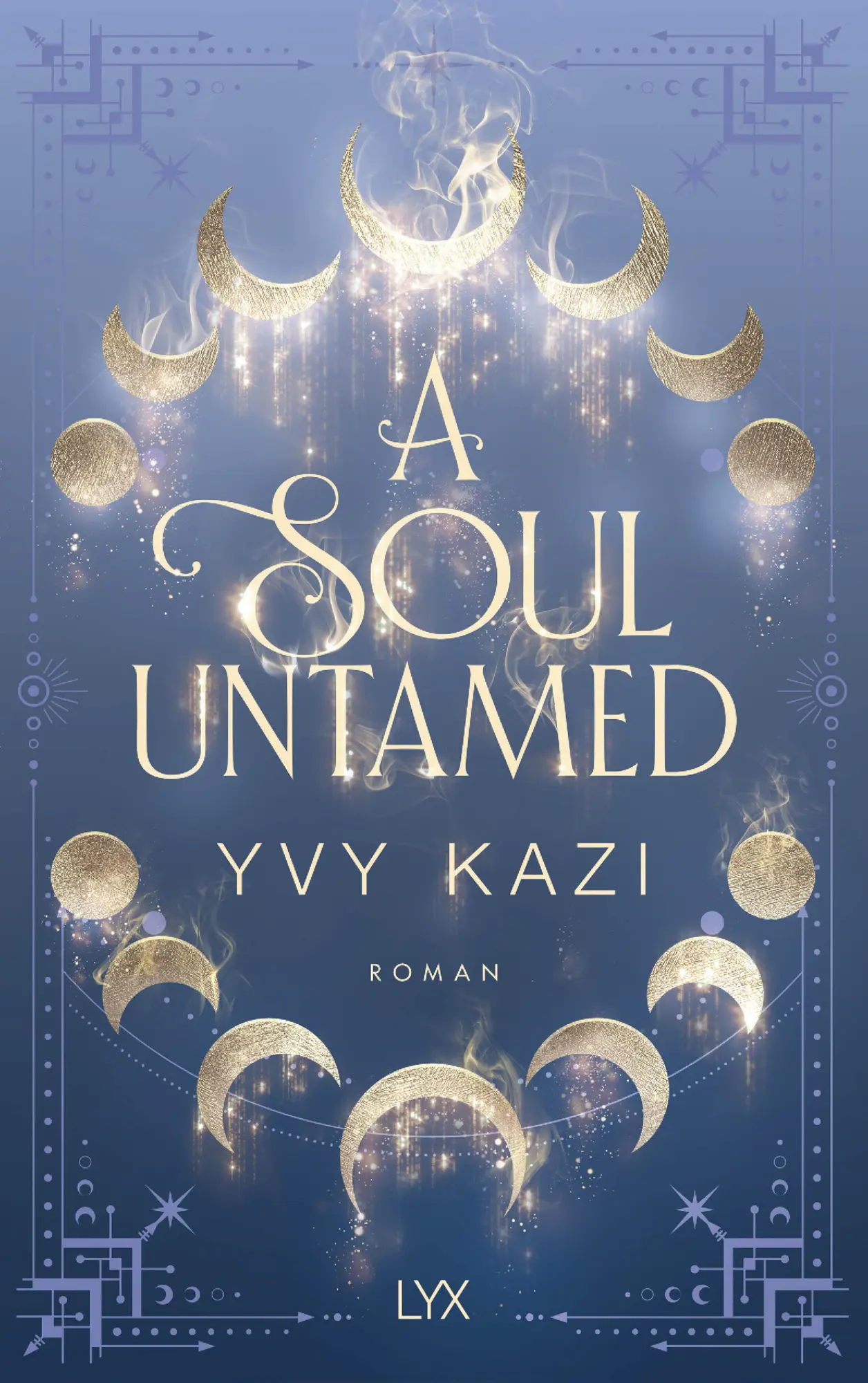 Cover: 9783736321465 | A Soul Untamed | Yvy Kazi | Taschenbuch | Magic and Moonlight | 416 S.