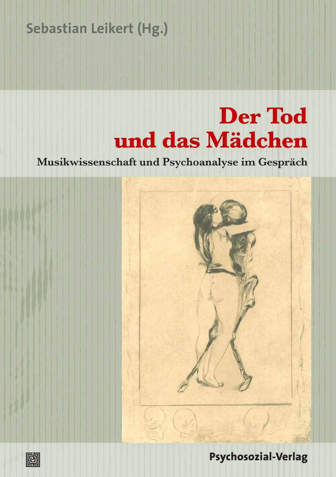 Cover: 9783837921465 | Der Tod und das Mädchen | Sebastian Leikert | Taschenbuch | 178 S.