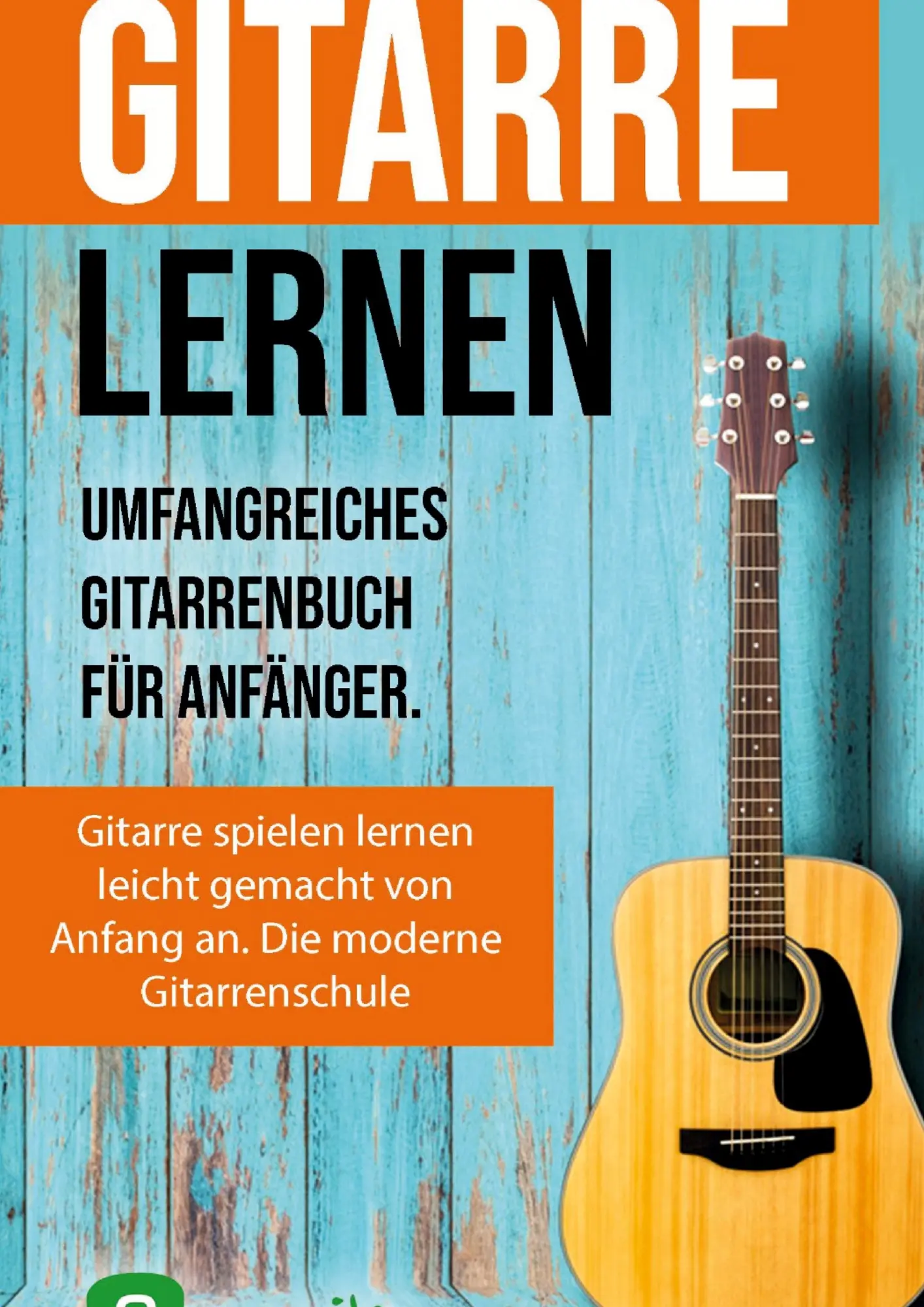 Cover: 9783949891465 | Gitarre lernen für Anfänger und Wiedereinsteiger | Schulz (u. a.)
