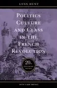 Cover: 9780520241565 | Politics, Culture, and Class in the French Revolution – Twentieth...