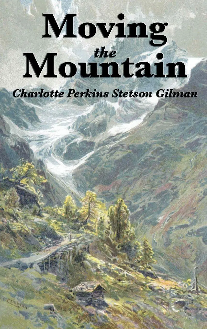 Cover: 9781515431565 | Moving the Mountain | Charlotte Perkins Gilman | Buch | Gebunden