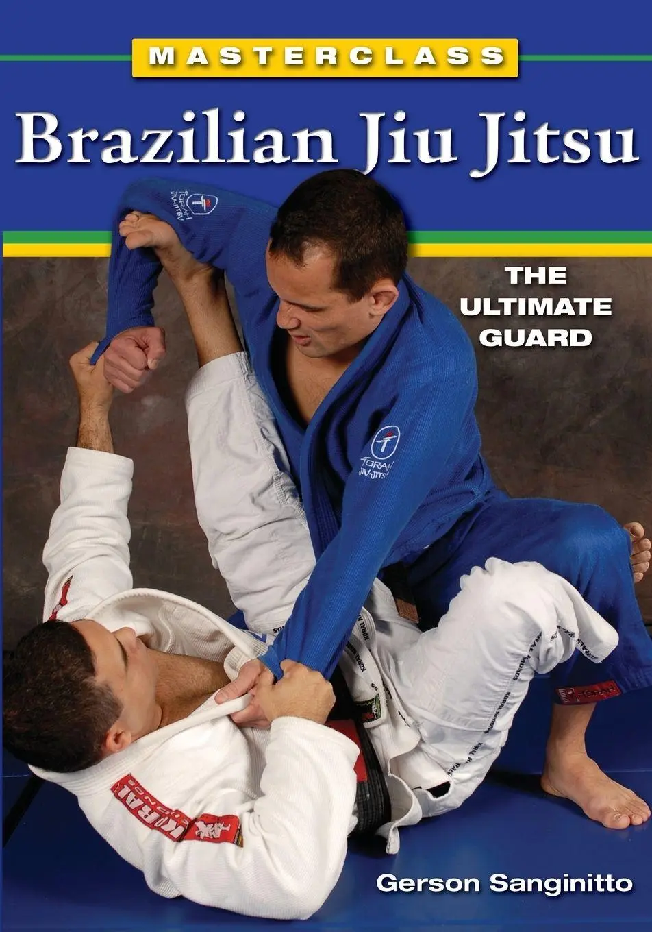Cover: 9781933901565 | Masterclass Brazilian Jiu Jitsu | The Ultimate Guard | Sanginitto