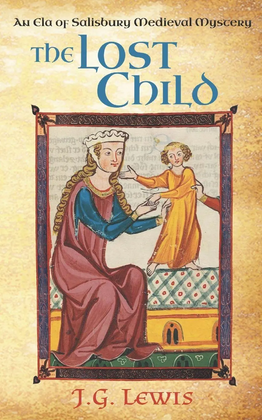 Cover: 9781939941565 | The Lost Child | An Ela of Salisbury Medieval Mystery | Lewis (u. a.)