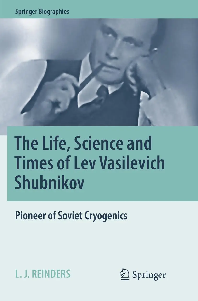 Cover: 9783030101565 | The Life, Science and Times of Lev Vasilevich Shubnikov | Reinders