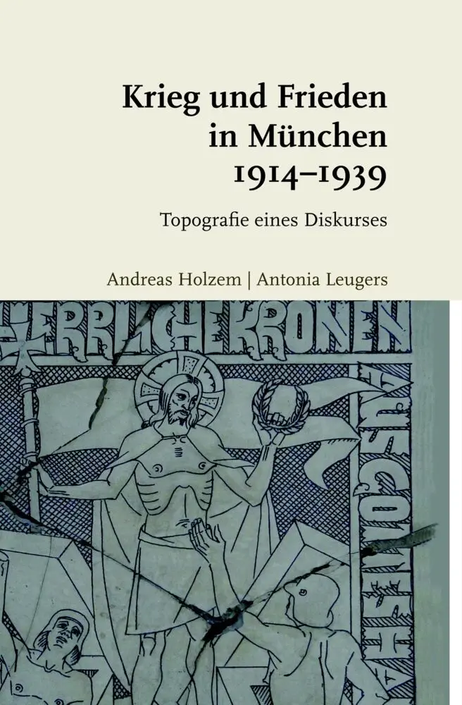 Krieg und Frieden in München 1914-1939