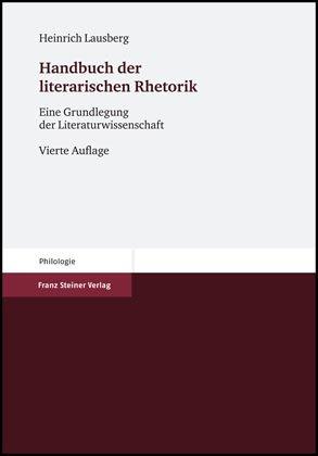 Handbuch der literarischen Rhetorik | Eine Grundlegung der Literaturwissenschaft | Heinrich Lausberg | Buch | 989 S. | Deutsch | 2008 | Franz Steiner Verlag | EAN 9783515091565