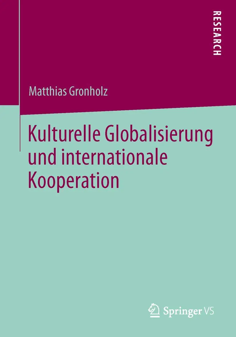 Cover: 9783658031565 | Kulturelle Globalisierung und internationale Kooperation | Gronholz