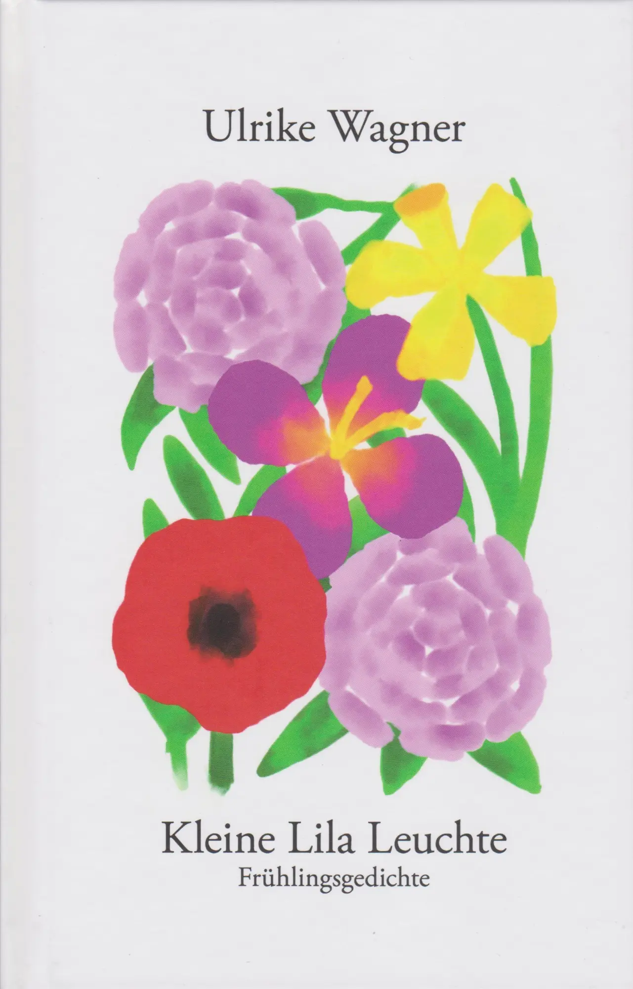 Cover: 9783730821565 | Kleine Lila Leuchte | Frühlingsgedichte | Ulrike Wagner | Buch | 60 S.
