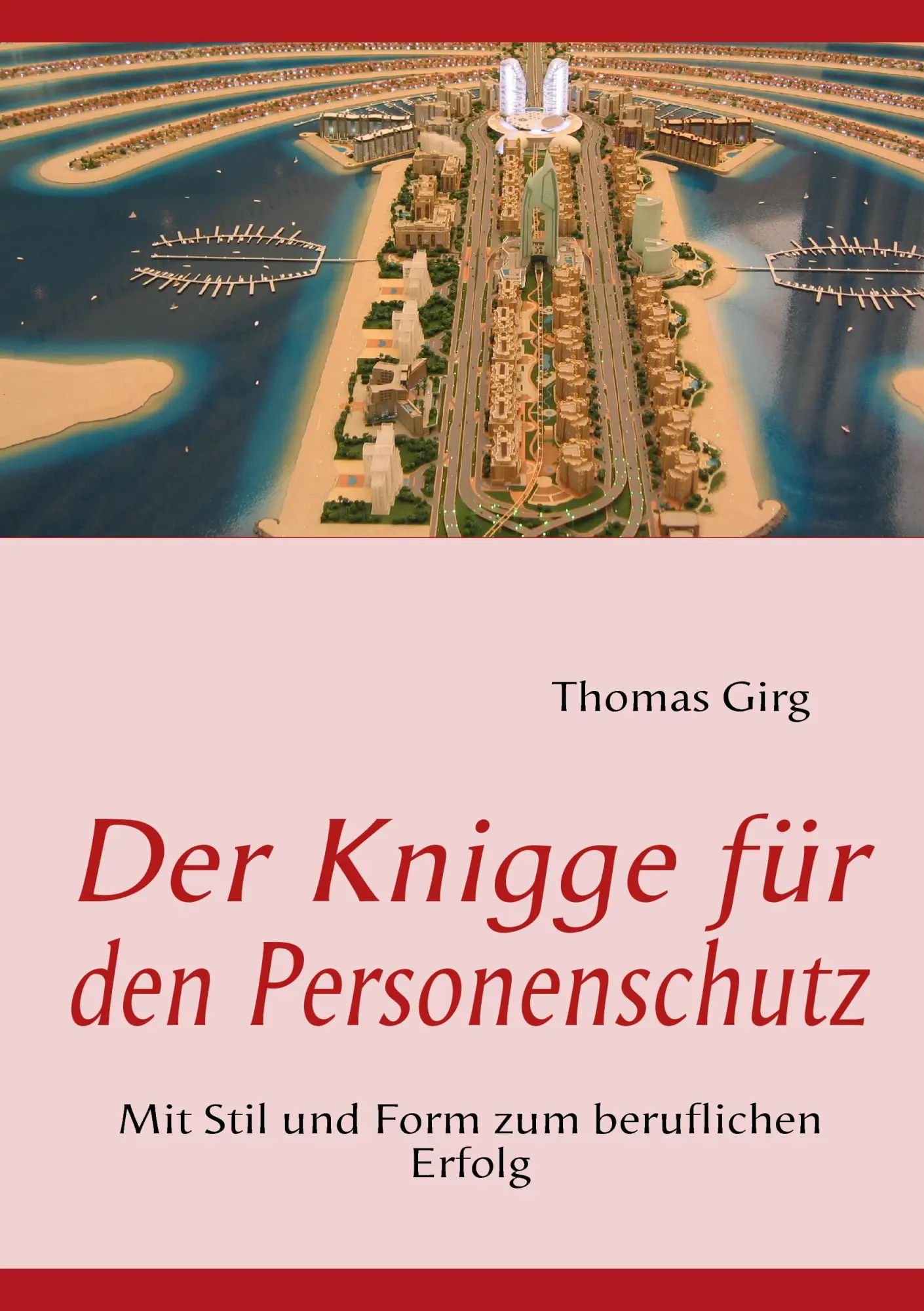 Cover: 9783837081565 | Der Knigge für den Personenschutz | Thomas Girg | Taschenbuch | 352 S.