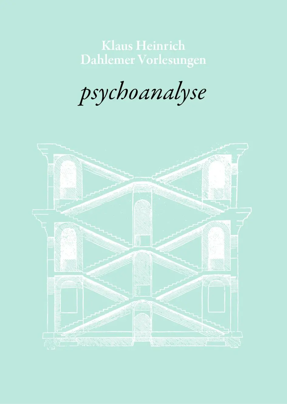 Cover: 9783862591565 | psychoanalyse Sigmund Freuds | Klaus Heinrich | Buch | 394 S. | 2020