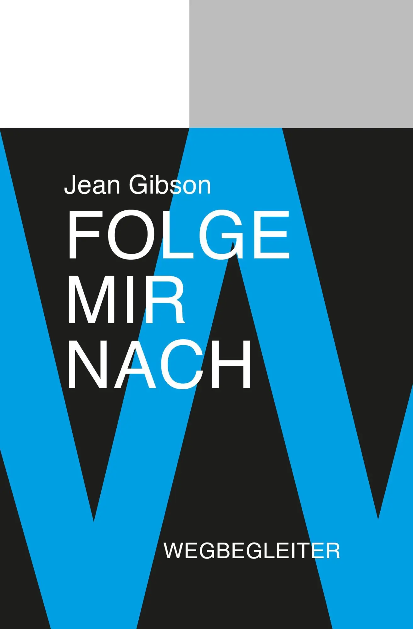 Cover: 9783893971565 | Folge mir nach - Wegbegleiter | Jean Gibson | Taschenbuch | MC | 2025