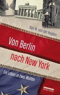 Cover: 9783898091565 | Von Berlin nach New York | Ein Leben in zwei Welten | Heyden | Buch