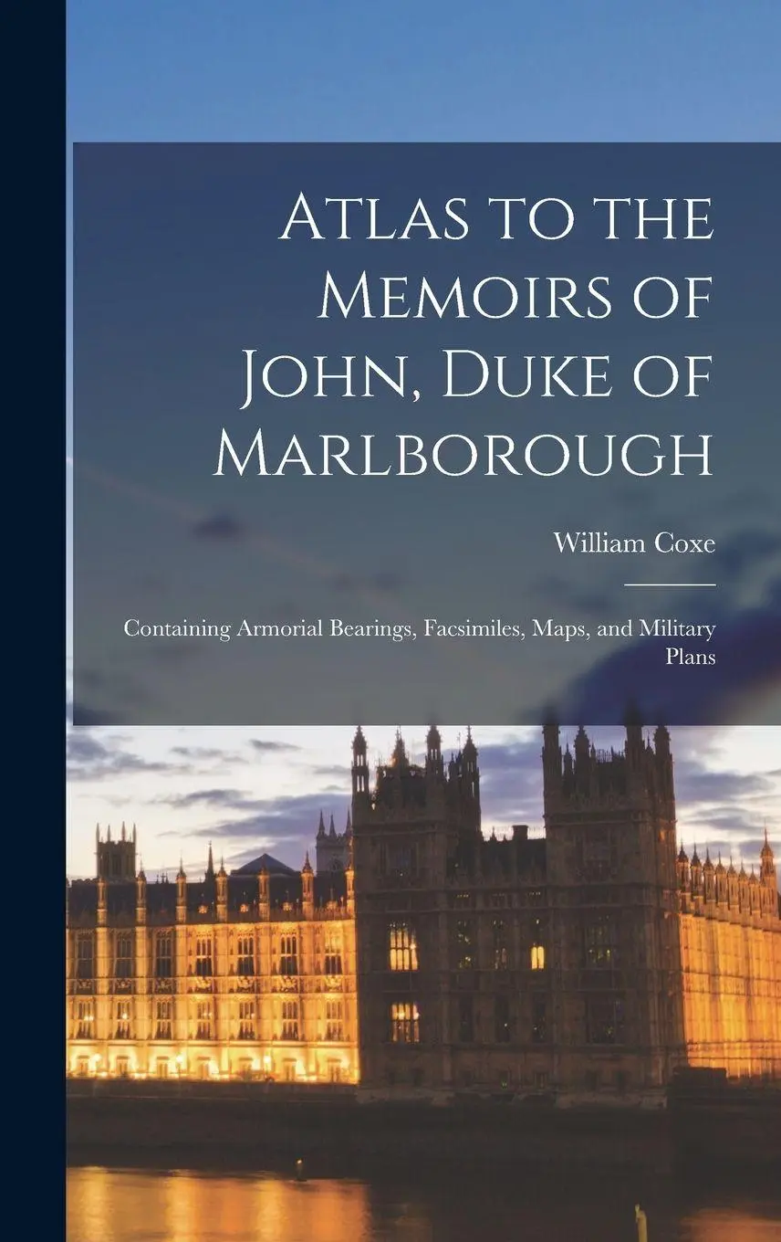 Atlas to the Memoirs of John, Duke of Marlborough