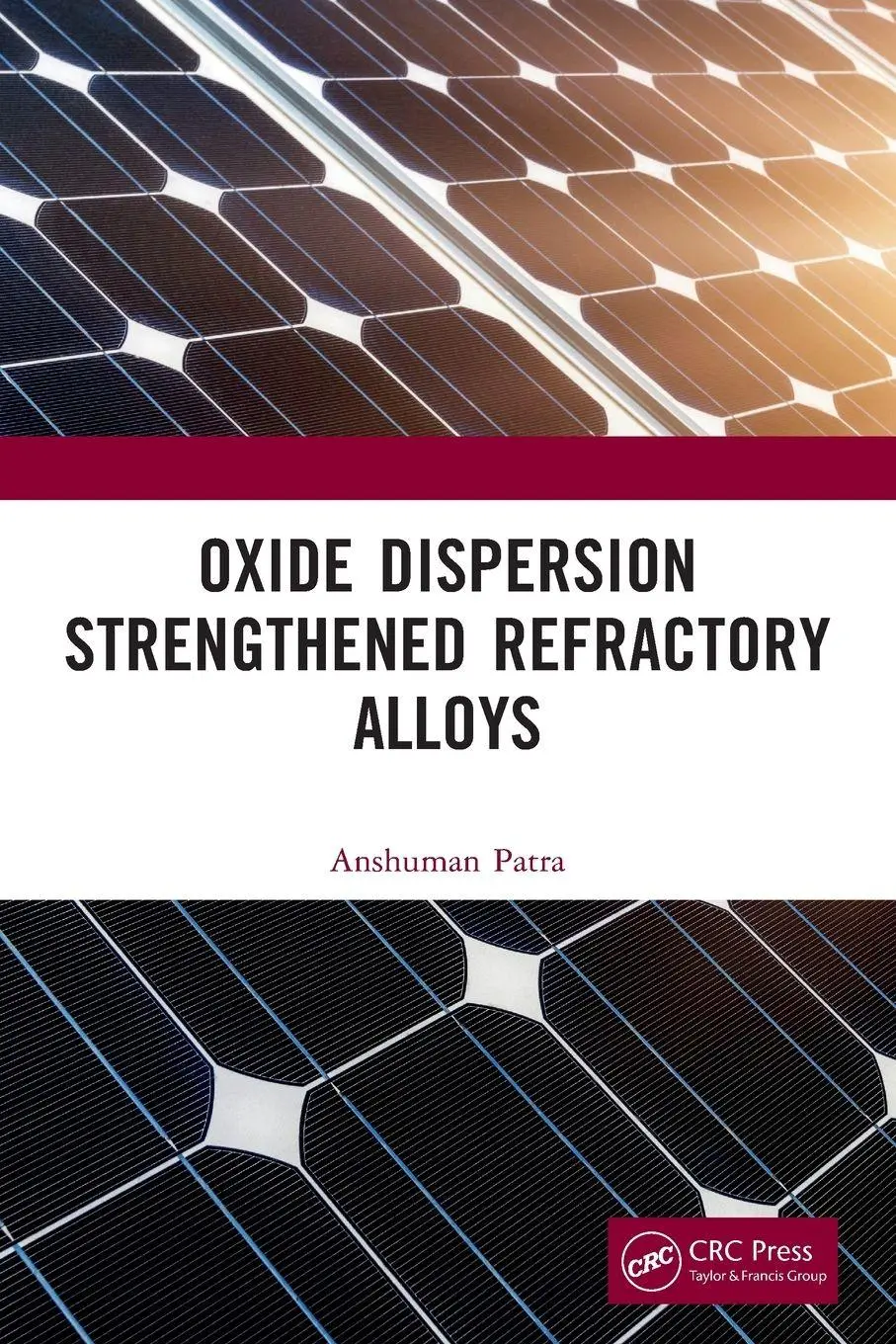 Cover: 9781032061665 | Oxide Dispersion Strengthened Refractory Alloys | Anshuman Patra