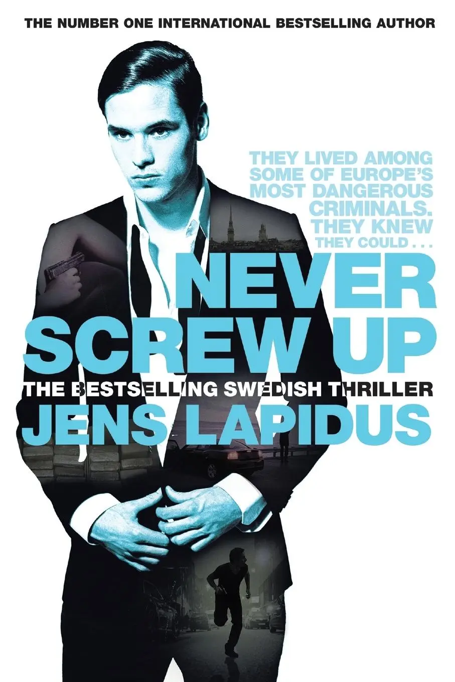 Cover: 9781509891665 | Never Screw Up | Jens Lapidus | Taschenbuch | Englisch | 2018