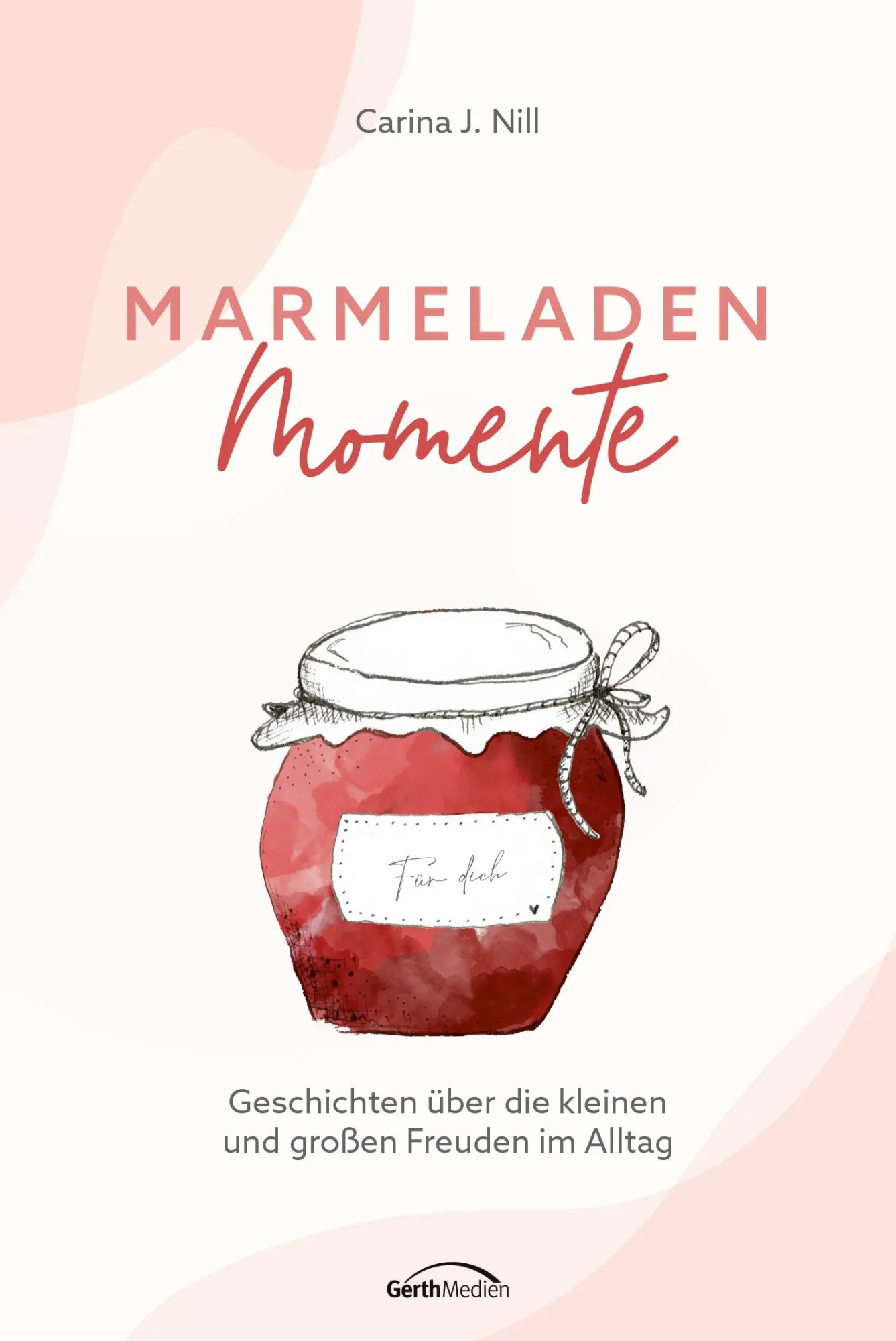 Cover: 9783986951665 | Marmeladen-Momente | Carina J. Nill | Buch | 176 S. | Deutsch | 2025
