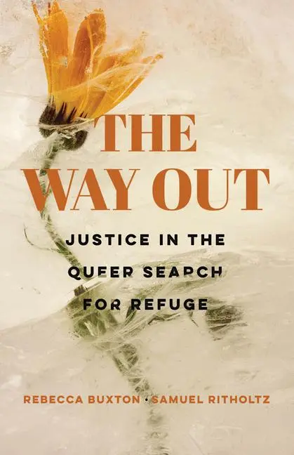Cover: 9780520391765 | The Way Out | Justice in the Queer Search for Refuge | Buxton (u. a.)