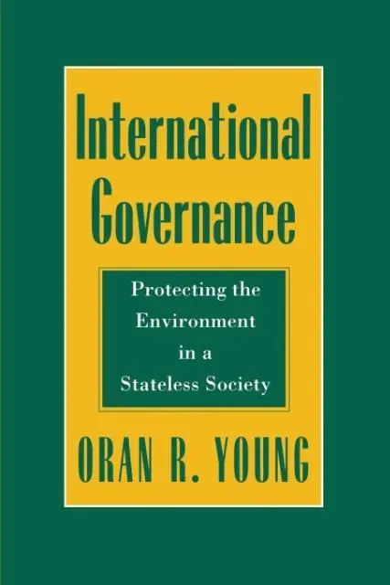 Cover: 9780801481765 | International Governance – Protecting the Environment in a...