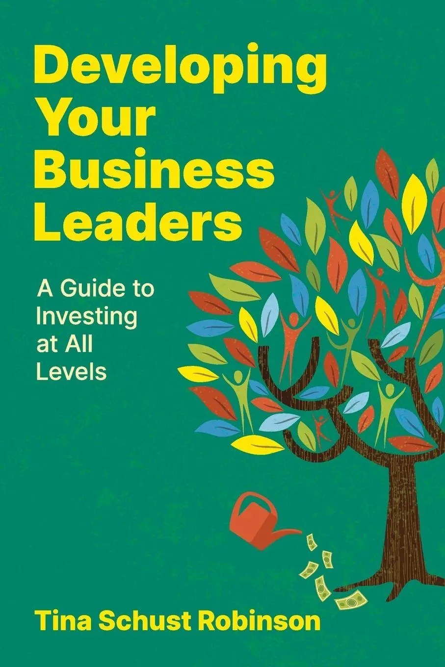 Cover: 9781960231765 | Developing Your Business Leaders | A Guide to Investing at All Levels