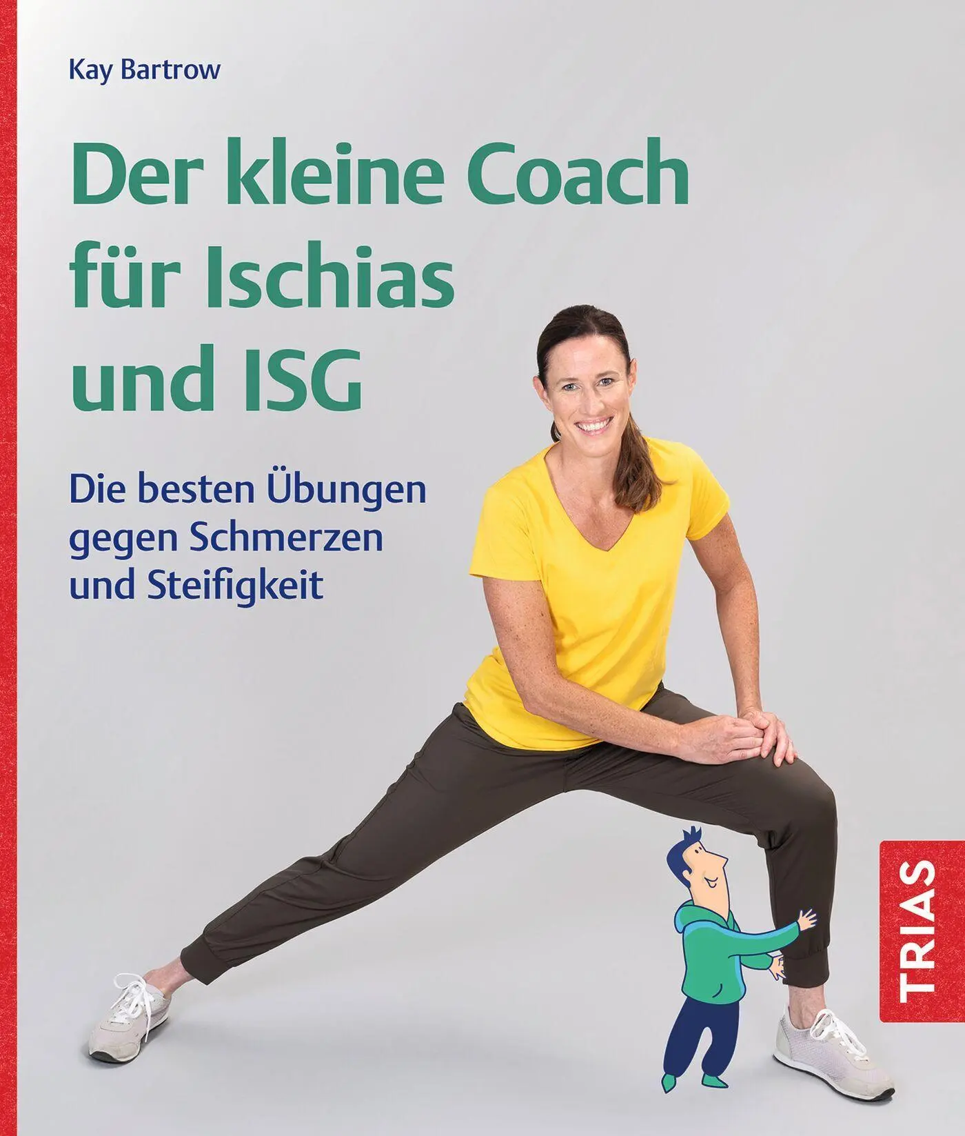 Cover: 9783432121765 | Der kleine Coach für Ischias und ISG | Kay Bartrow | Taschenbuch