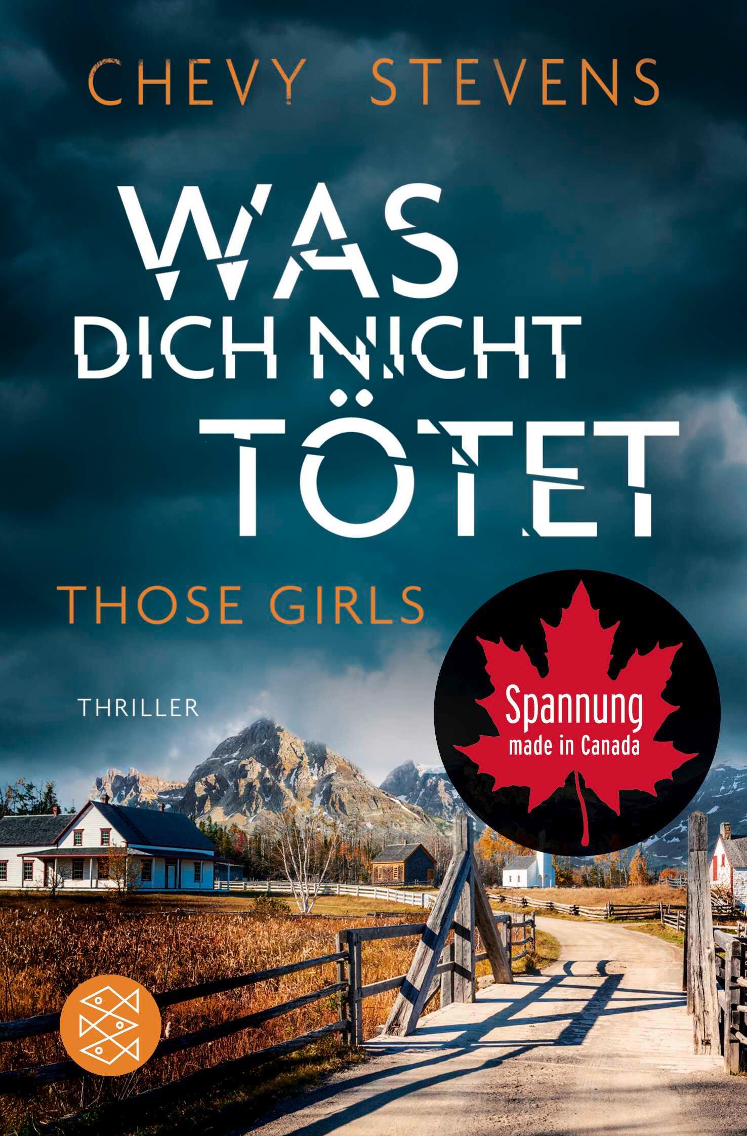 Cover: 9783596711765 | Was dich nicht tötet - Those Girls | Chevy Stevens | Taschenbuch