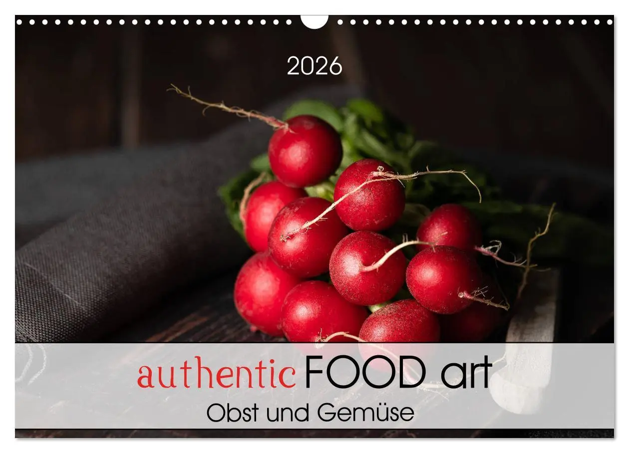 Cover: 9783457721865 | authentic FOOD art Obst und Gemüse (Wandkalender 2026 DIN A3 quer),...