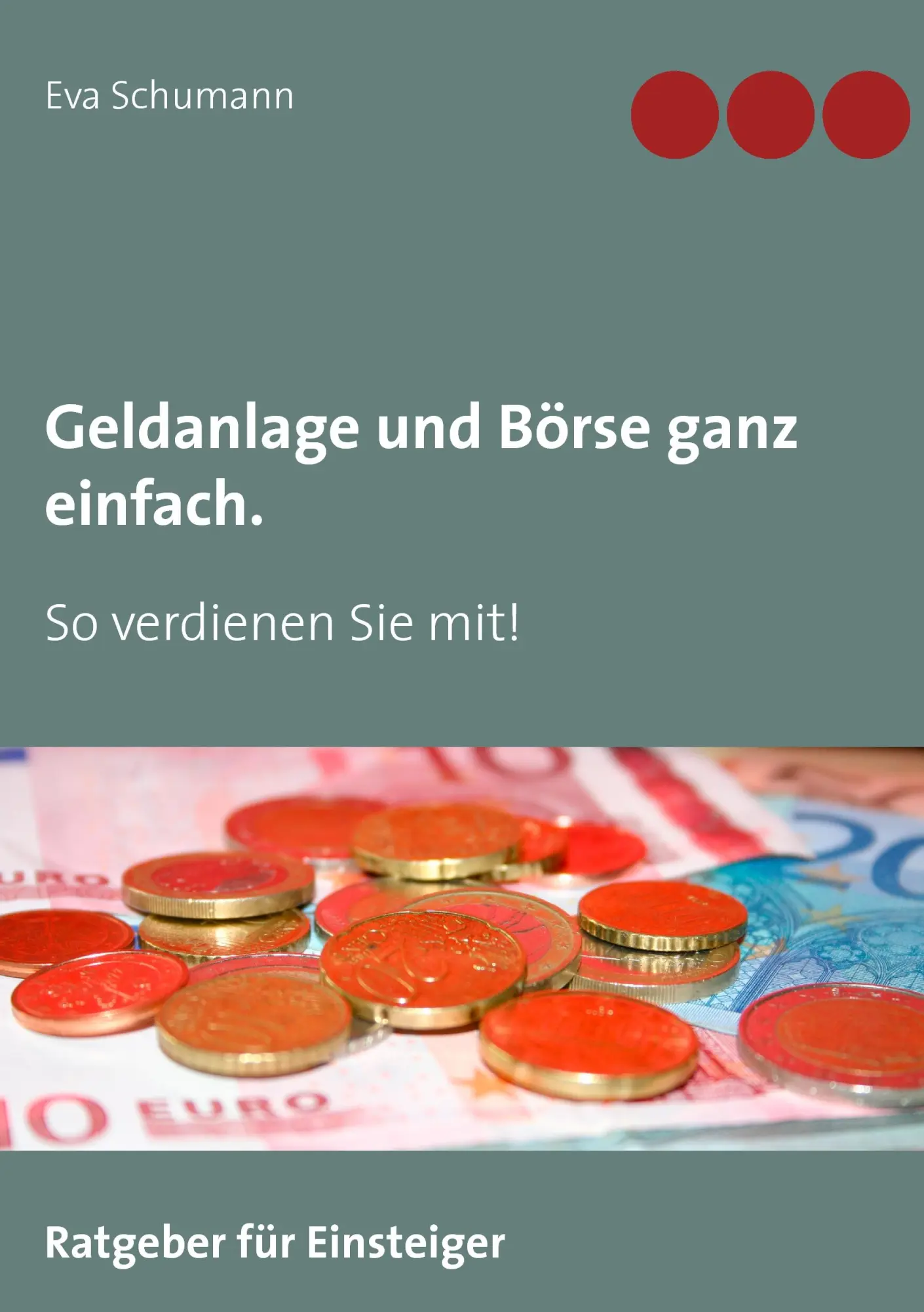 Cover: 9783844811865 | Geldanlage und Börse ganz einfach. | So verdienen Sie mit! | Schumann